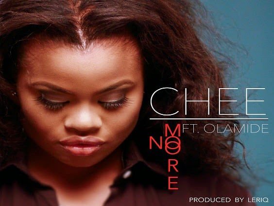 Chee - No More Ft. Olamide