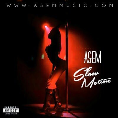 Asem - Slow Motion latest music downloads blissgh linda ikeji leaks ghana