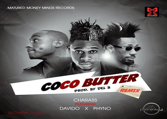 Charass ft. Davido X Phyno coco Butter (Remix)