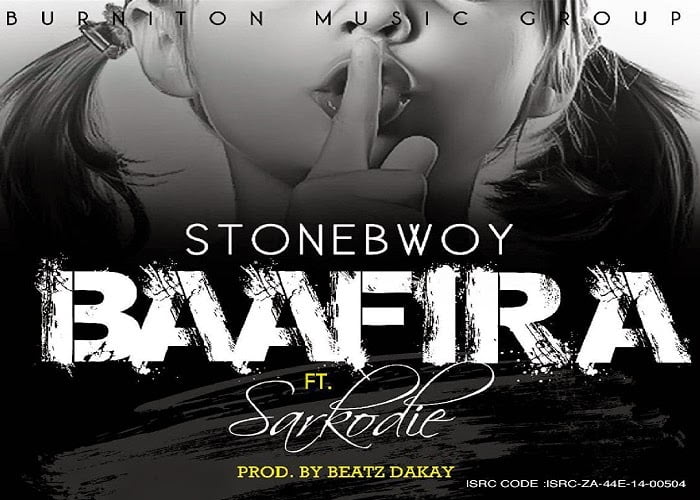 Stonebwoy - BAAFIRA ft. Sarkodie latest music download ghanaweb linda ikeji 