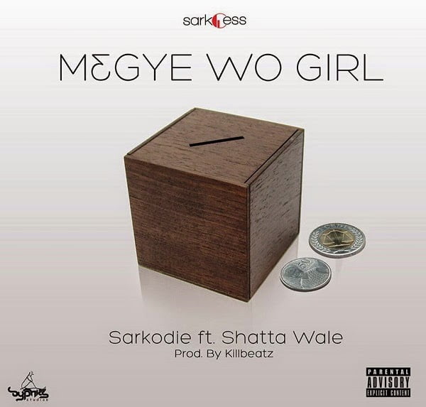 Sarkodie ft. shatta Wale - Megye Wo Girl