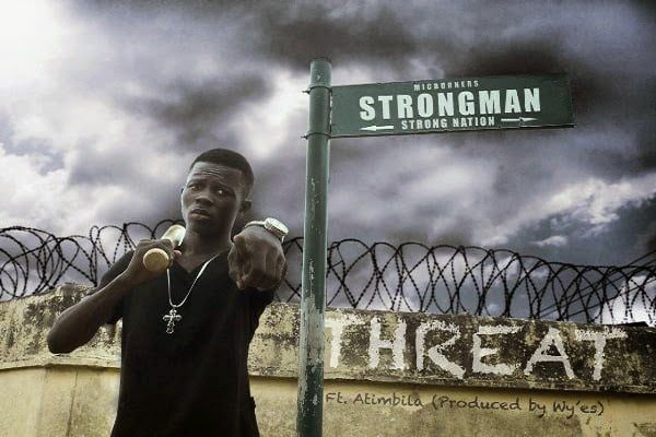 Strongman - Threat Ft. Atimbila
