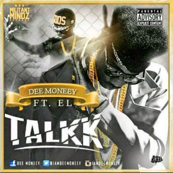 Dee Moneey - TALKK  Ft E.L