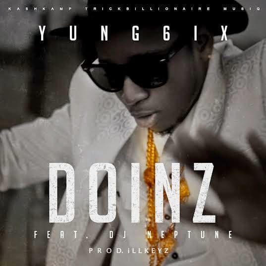 New Music: Yung6ix - DOINZ ft. Dj Neptune linda ikeji latest nigerian music