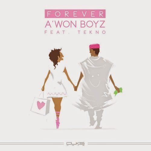 A'Won Boy ft.Tekno - Forever 