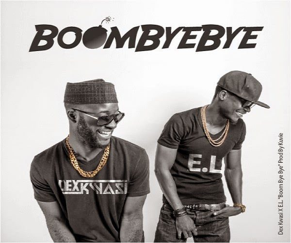 Boom Bye Bye - Dex Kwasi Ft. E.L