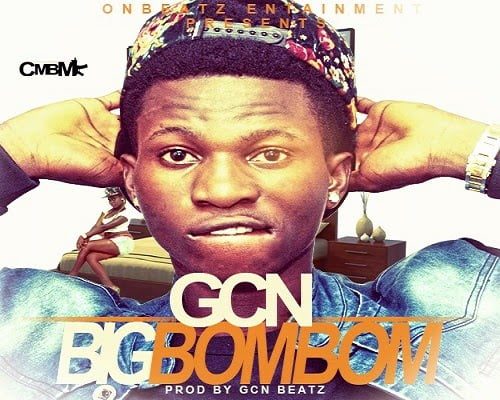 GNC - B.B.B (bIG bUM bUM) latest nigerian music