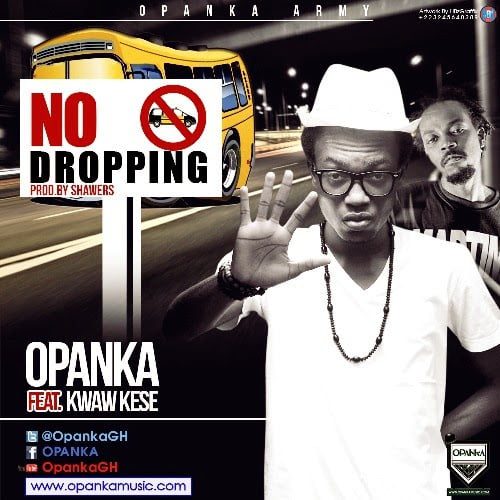 Opanka - No Dropping Ft. Kwaw Kese 