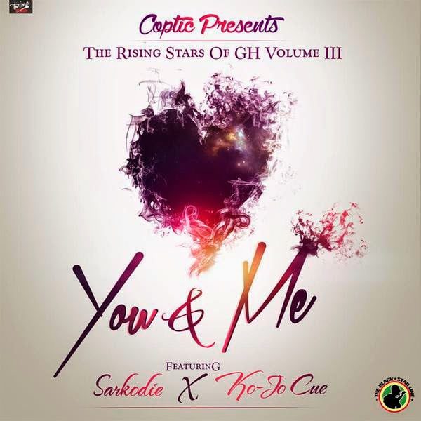 coptic - you and me ft. Sarkodie & Kojo Cue - You And Me download mp3