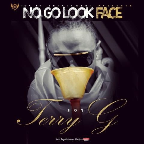 download music Terry G - No Go Look Face mp3