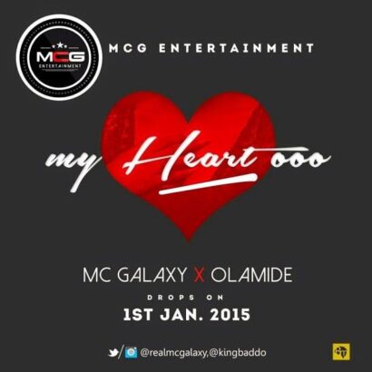 Mc Galaxy ft. Olamide - My Heart O  download music mp3