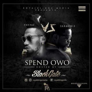 BlackGate  - Spend  Owo ft. Sarkodie & Phyno