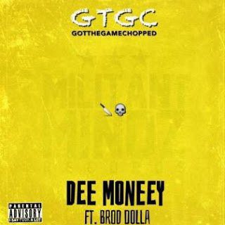 Dee Moneey ft. Brod Dolla - Got The Game Chopped