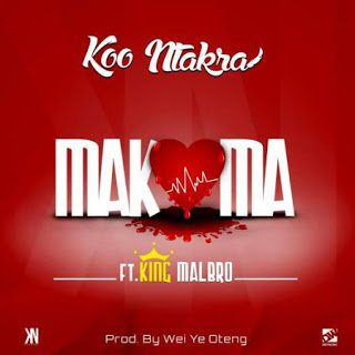 Koo Ntakra - Makoma ft. King Malbro download