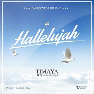 Timaya - Hallelujah download music mp3