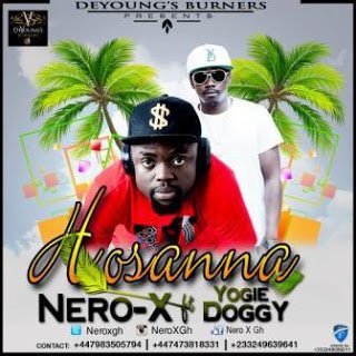 Nero X - Hosanna ft. Yogie Doggy download
