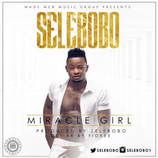 Selebobo - Miracle Girl download music mp3