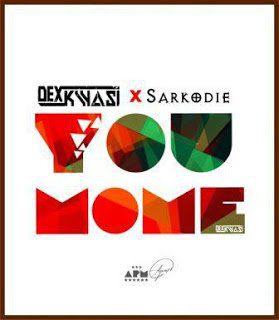 Dex Kwasi - You Mome ft. Sarkodie 