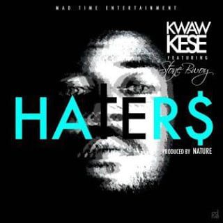 Kwaw Kese - Haters ft. Stonebwoy