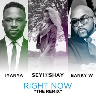 Seyi Shay - Right Now Remix ft Banky W, Iyanya 