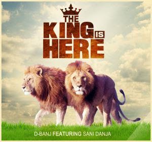 D'Banj ft. Sani Danja - The King Is Here