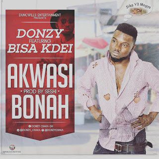 Donzy - Akwasi - Bonah ft. Bisa Kdei 