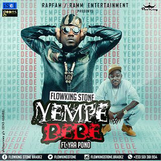 FlowKing Stone ft. Pono 'Yempe Dede'  download latest music