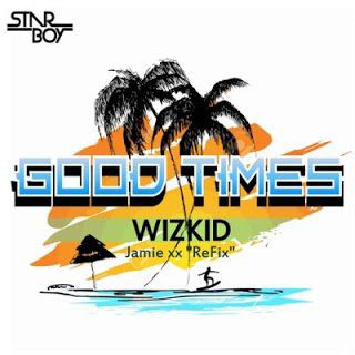 WizKid - Good Times (freestyle)