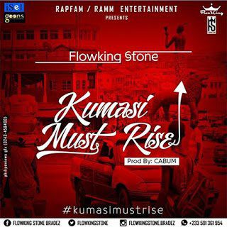 FlowKing Stone - Kumasi Must Rise 