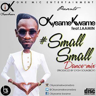 Small Small - Okyeame Kwame ft. Laamin
