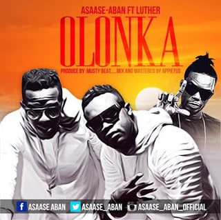 Asaase Aban - Olonka ft. Luther