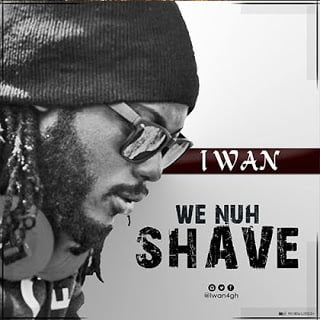 IWAN - We Nuh Shave 