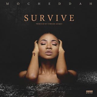 MoCheddah - Survive (Prod by Cobhams Asuquo)