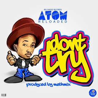 Atom - Dont Try (Prod.by MethMix)