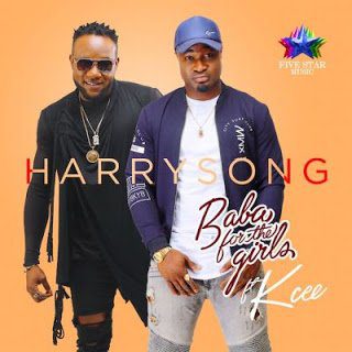 Harrysong - Baba For The Girls ft. KCEE (Prod By Dr Amir)