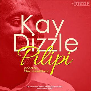 Kay Dizzle ft. Sammie Blacc - Pilipi 