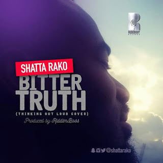 Shatta Rako - Bitter Truth (Thinking Out Loud Cover) 