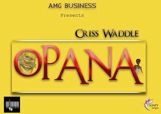 Criss Waddle - Opana (Prod by Unkle Beatz)