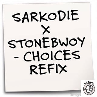 Dj-Tkay ft. Sarkodie X Stonebwoy - Choices Refix 