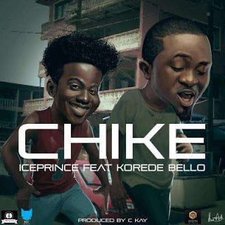 Ice Prince - Chike ft. Korede Bello