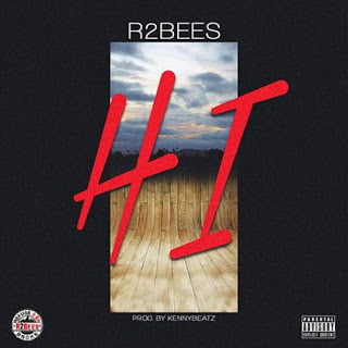 R2bees - Hi (Prod By Kennybeatz)