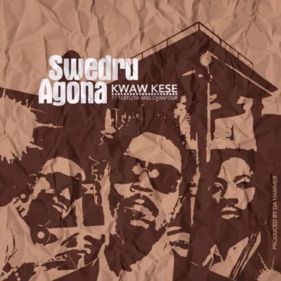 Kwaw kesse - Swedru Agona ft.Teeflow & Obrafour