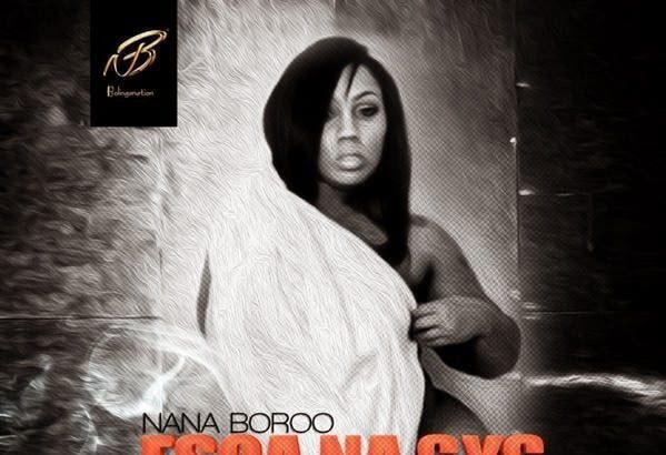 Nana Boroo - Esoa ne 3y3 (prod by Killbeatz)