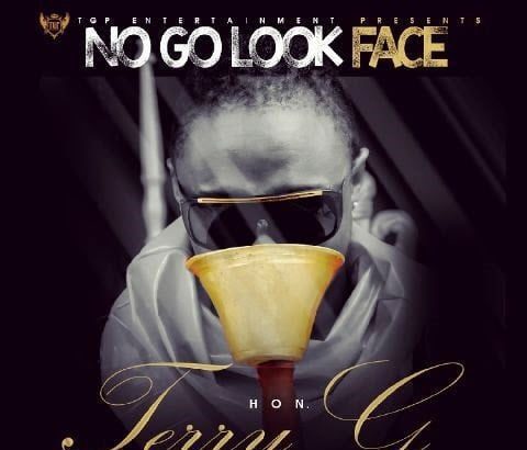 Music: Terry G - No Go Look Face