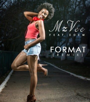 Music: MzVee - Format ft. Edem (Remix)