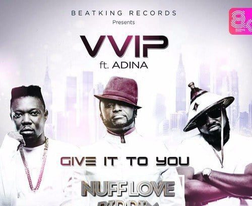 Vvip ft. Adina - Give It To You (Prod by JR)