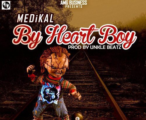 Medikal - By Heart Boy (Prod. by Liquidbeatz)