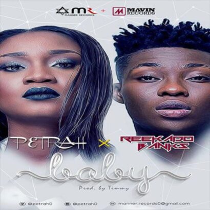 Petrah ft. Reekado Banks - Baby (Prod by Timmy)