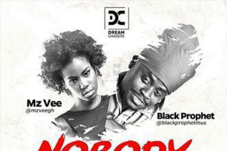 Dream Chasers ft. MzVee x Black Prophet - Nobody else