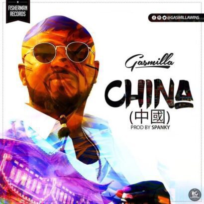 Gasmilla - China (Prod. By Spanky)